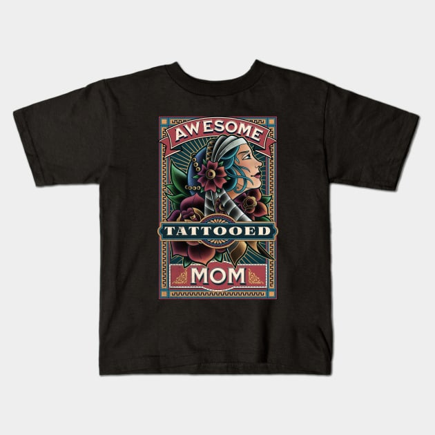 Awesome Tattooed Mom Kids T-Shirt by danielcolumna_art